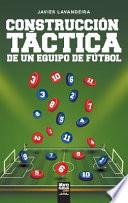 Construcción táctica de un equipo de fútbol