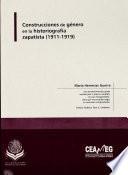 Construcciones de género en la historiografía zapatista (1911-1919)