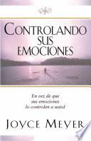 Controlando Sus Emociones