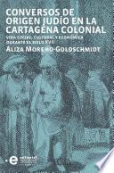 Conversos de origen judío en la Cartagena colonial