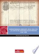 Correspondencia mercantil en el siglo XVII. Las cartas del mercader Felipe Moscoso (1660-1685)