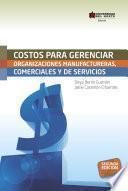 Costos para gerenciar organizaciones manufactureras, comerciales y de servicios 2a Ed