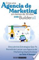 Crea Una Agencia Digital en Menos de 30 Días con Builderall