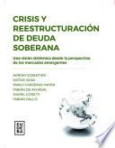 Crisis y reestructuración de deuda soberana (1era edición)