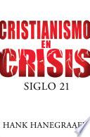 Cristianismo en crisis: Siglo 21