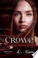 Crowe Revelado Con Mi Sangre