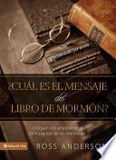 ¿Cuál es el mensaje del Libro de Mormón?