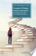 Cuando el Trabajo Social es literatura. La narrativa como creación y herramienta de aprendizaje