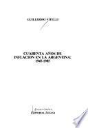 Cuarenta años de inflación en la argentina, 1945-1985