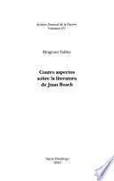 Cuatro aspectos sobre la literatura de Juan Bosch