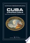 Cuba-cronología. Cinco siglos de historia, política y cultura