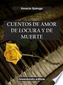 Cuentos de amor de locura y de muerte