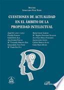 Cuestiones de actualidad en el ámbito de la propiedad intelectual