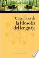 Cuestiones de la filosofía del lenguaje