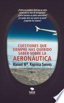 Cuestiones que siempre has querido saber sobre la aeronáutica