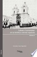 Cultura Y Humanismo en la America Colonial Espanola