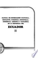 Cultural, Educational, Tourist, Industrial, Commercial, Agricultural, and Livestock Information Handbook of the Republic of Ecuador