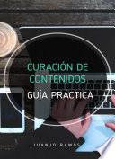 Curación de contenidos. Guía práctica