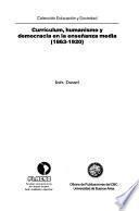 Currículum, humanismo y democracia en la enseñanza media (1863-1920)