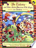 De Colores and Other Latin American Folksongs for Children