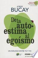 De la Autoestima al Egoismo = Of Self-Esteem to Selfishness