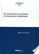 De la democracia avanzada a la democracia declamada