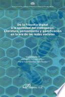 De la filosofía digital a la sociedad del videojuego. literatura, pensamiento y gamificación en la era de las redes sociales