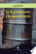 De la globalización a la regionalización. Cuando el precio del petróleo alcance los US$ 1000 el barril