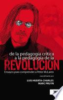 De la pedagogía crítica a la pedagogía de la revolución