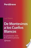 De Montesinos a los Cuellos Blancos