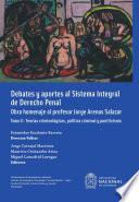 Debates y aportes al sistema integral de derecho penal. Obra homenaje al profesor Jorge Arenas Salazar