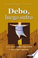 Debo, luego sufro