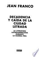 Decadencia y caída de la ciudad letrada