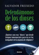 Defendámonos de los dioses