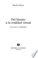 Del bisonte a la realidad virtual