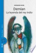 Demian / La leyenda del rey indio