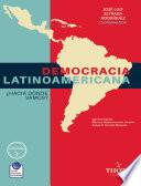 DEMOCRACIA LATINOAMERICANA - ¿HACIA DÓNDE VAMOS?