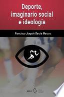 Deporte, imaginario social e ideología