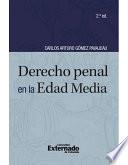 Derecho Penal en la Edad Media 2Da EdicióN