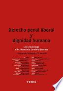 Derecho penal liberal y dignidad humana