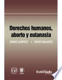 Derechos humanos, aborto y eutanasia