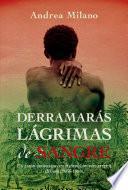 Derramarás lágrimas de sangre