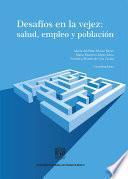 Desafíos en la vejez: salud, empleo y población