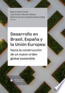 Desarrollo en Brasil, España y la Unión Europea: hacia la construcción de un nuevo orden global sostenible