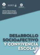 Desarrollo socioafectivo y convivencia escolar