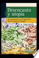 Desencanto Y Utopía