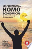 DESPERTANDO AL HOMO ECONOMICUS