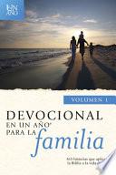 Devocional En Un Año Para La Familia Volumen 1 = Devotional in a Year for the Family, Vol 1