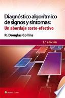 Diagnóstico Algorítmico de Signos y Síntomas: un Abordaje Coste-Efectivo