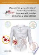 Diagnóstico y monitorización inmunológica de las inmunodeficiencias primarias y secundarias